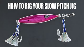 How to Rig a SLOW PITCH JIG the Right Way [upl. by Bastian]