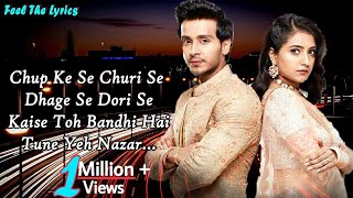 Ishk Par Zor Nahi LYRICS Ahaan Ishki  Chale Na Zor Ishk Pe  Title Song Sony TVFeel The Lyrics [upl. by Ifar286]