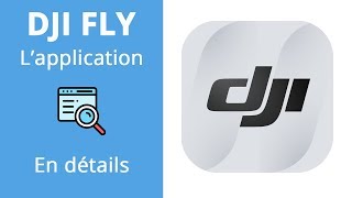 DJI FLY  Lapplication pour le MAVIC MINI en détails [upl. by Eihctir]