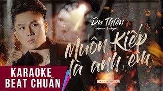 Karaoke  Muôn Kiếp Là Anh Em  Du Thiên  Beat Chuẩn [upl. by Garvey]