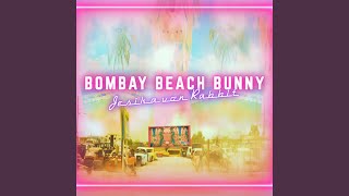 Bombay Beach Bunny [upl. by Yunfei134]