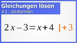 Gleichungen lösen 1 Umformen Äquivalenzumformungen  How to Mathe [upl. by Korb427]