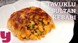 Tavuklu Sultan Kebabı Tarifi  Kebap Tarifleri  Yemekcom [upl. by Brenden]