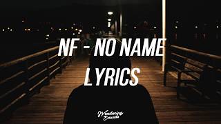 NF  NO NAME Lyrics [upl. by Ynogoham248]