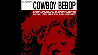 Cowboy Bebop OST [upl. by Pazice]