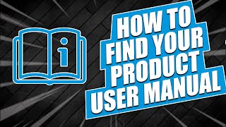 📖How to Find Your Product User Manual [upl. by Clarance560]