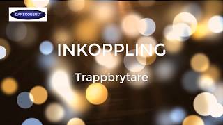 Inkoppling Trappbrytare [upl. by Nylodnewg]