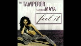 The Tamperer feat Maya  Feel it extended mix [upl. by Azarria]