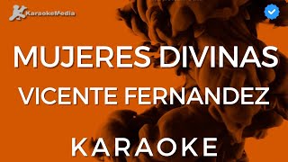 Vicente Fernandez  Mujeres Divinas Karaoke Instrumental y letra [upl. by Barnett]