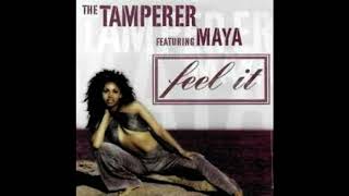 The Tamperer Feat Maya  Feel It DJ Gonzalvez Bernard Extended Remix [upl. by Kern]