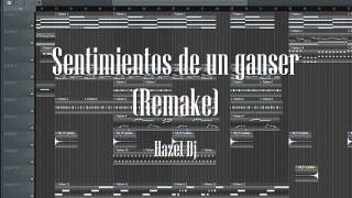 Sentimientos de un ganster remake  FLP fl studio Hazel Dj [upl. by Nike]