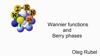 WIEN2k workshop  Wannier functions and Berry phases [upl. by Nonohcle]