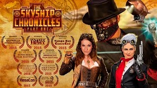 The Skyship Chronicles  Official Steampunk Movie Trailer [upl. by Limber]