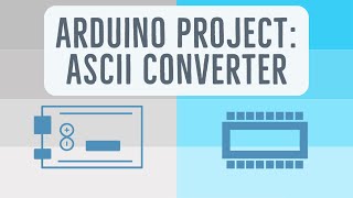 Arduino Project ASCII Converter [upl. by Anirehtak]