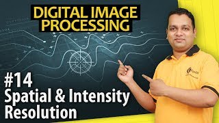 Spatial and Intensity Resolution  Digital Image Fundamentals  Image Processing [upl. by Neelrak]