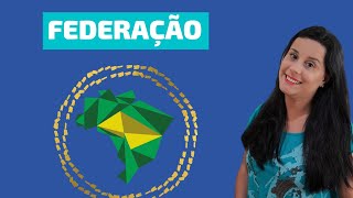 O QUE É FEDERAÇÃO QUAIS AS CARACTERÍSTICAS DA FEDERAÇÃO  CONSTITUIÇÃO FEDERAL [upl. by Xenophon]