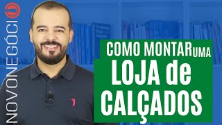 Loja de Calçados Dicas Investimento Ganhos e Fornecedores [upl. by Hepsoj]