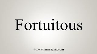 How To Say Fortuitous [upl. by Gorey]