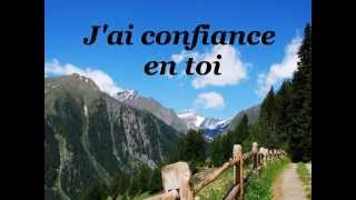 Jai confiance en toi [upl. by Burg]