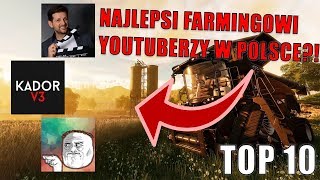 TOP 10 NAJLEPSZYCH FARMINGOWYCH YOUTUBERÓW W POLSCE [upl. by Yahsram]