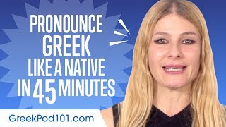 How to Pronounce Greek Like a Native Speaker [upl. by Kcirde]