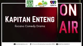 KAPITAN ENTENG  Best Ilocano Comedy Drama  10312020 [upl. by Niwhsa]