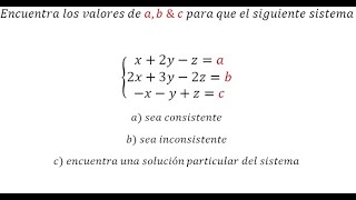 Álgebra Lineal Encuentra los valores de A B amp C en el siguiente sistema [upl. by Adiahs]