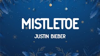 Justin Bieber  Mistletoe Lyrics [upl. by Ashil]