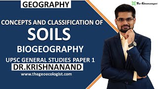 Soils  OriginCharacteristics and Classification  USDA and ICAR  Biogeography Dr Krishnanand [upl. by Angi]