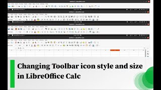 Changing Toolbar icon style and size in LibreOffice Calc [upl. by Neeli]