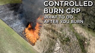 Controlled Burn CRP Native Grasses  What Do You Do After You Burn [upl. by Eelanej]