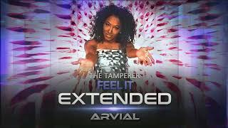 The Tamperer  Feel It EXTENDED  ARVIAL [upl. by Gilder]