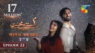 Meem Se Mohabbat CC  Episode 22  27th Feb 25  Sponsored By foodpanda Master Paints Skin White [upl. by Ivey986]