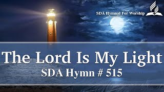 The Lord Is My Light  SDA Hymn  515 [upl. by Irok]