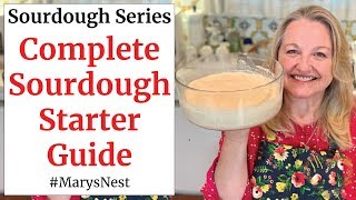 The Complete Sourdough Starter Guide [upl. by Kcirej]