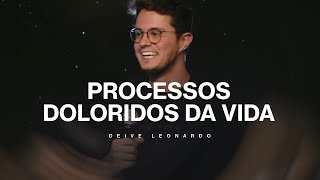 Processos doloridos da Vida  Deive Leonardo [upl. by Akemrej]