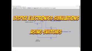 LTSpice Using Switches in Simulations [upl. by Idnyl]