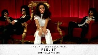 The Tamperer feat Maya  Feel It Official Video [upl. by Ward127]