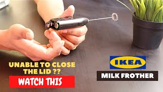 IKEA Milk Frother Battery Installation and Trick To Close the Lid [upl. by Calderon]