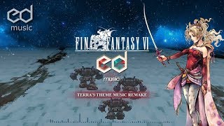 FF6 Terras Theme Music Remake [upl. by Gonzalo233]