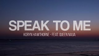 Speak To Me  Koryn Hawthorne feat Queen Naija Lyrics Video [upl. by Etep]