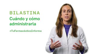 Bilastina cuándo y cómo administrarla Tu Farmacéutico Informa [upl. by Collete]