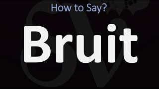 How to Pronounce Bruit CORRECTLY [upl. by Omrellug]