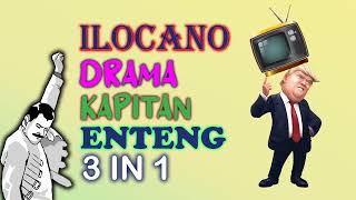 KAPITAN ENTENG 3 IN 1  22 July 2022 ilocanodrama bestdrama dramafilipino [upl. by Nomsed]