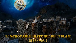 LINCROYABLE HISTOIRE DE LISLAM 571  632 [upl. by Adora]