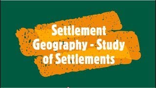 Settlement Geography  Study of Settlements [upl. by Gerry]