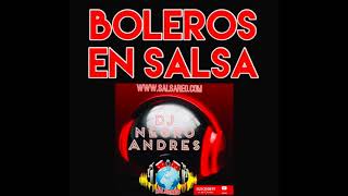 BOLEROS EN SALSA VOL 1 COLOMBIA DJ NEGRO ANDRES [upl. by Tore]