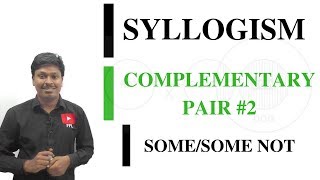 SYLLOGISM LESSON7Complementary PairSomeSome Not [upl. by Levana]