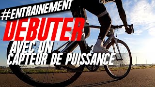 Débuter et sentraîner en cyclisme avec un capteur de puissance  les bases [upl. by Ennaillij]