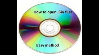 How To Open BIN Files Easy Method [upl. by Hartman168]